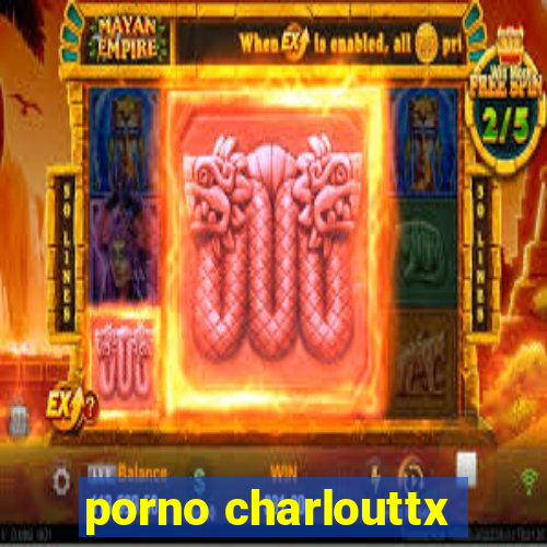 porno charlouttx